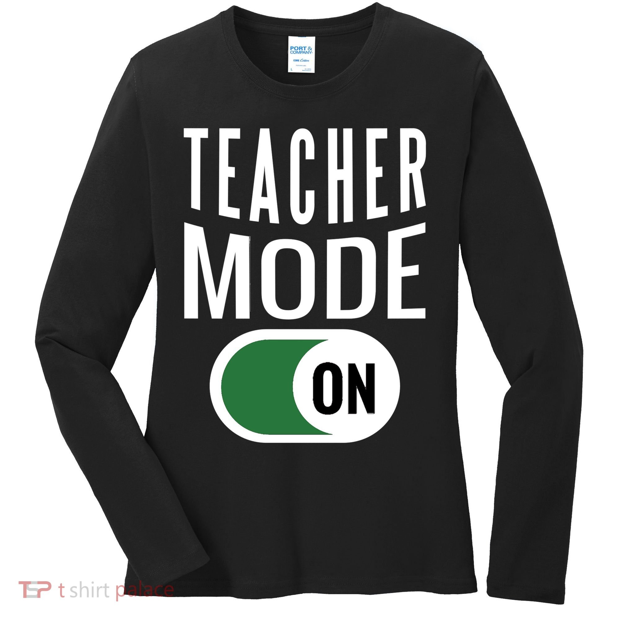 Teacher Mode On Women's Long Sleeve Shirt