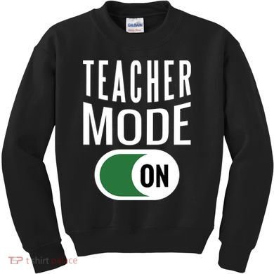 Teacher Mode On Kids Sweatshirt