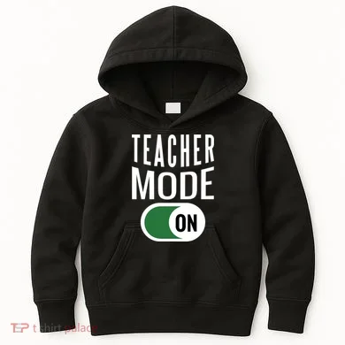 Teacher Mode On Kids Hoodie