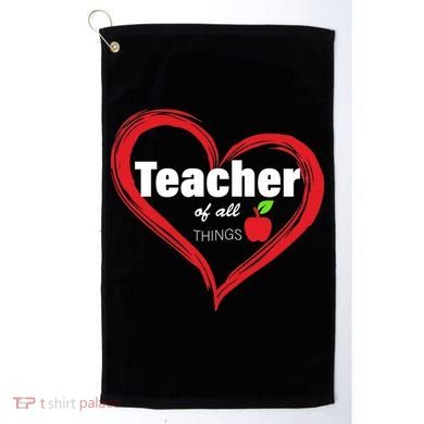 Teacher Of All Things Golf Towel