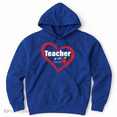 Teacher Of All Things Hoodie