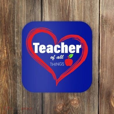 Teacher Of All Things Coaster