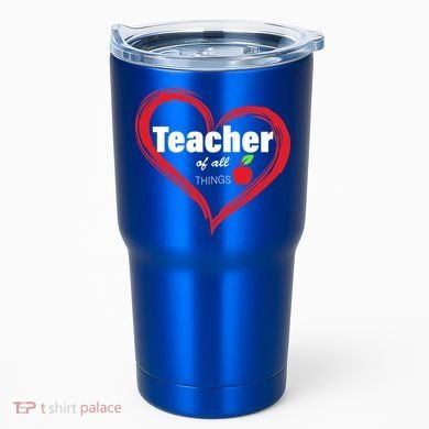 Teacher Of All Things Tumbler