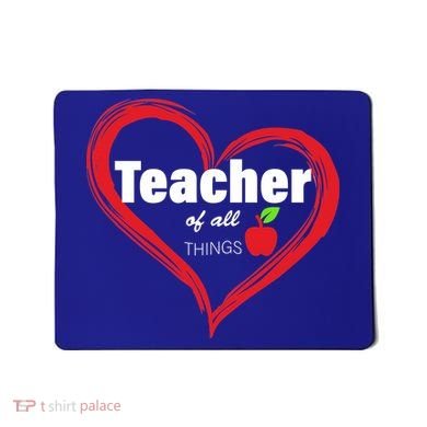 Teacher Of All Things Mousepad