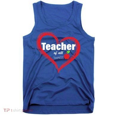 Teacher Of All Things Tank Top
