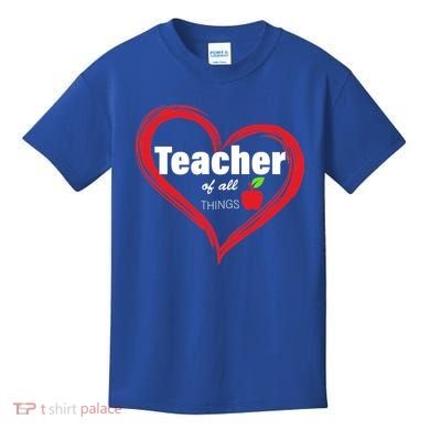 Teacher Of All Things Kids T-Shirt