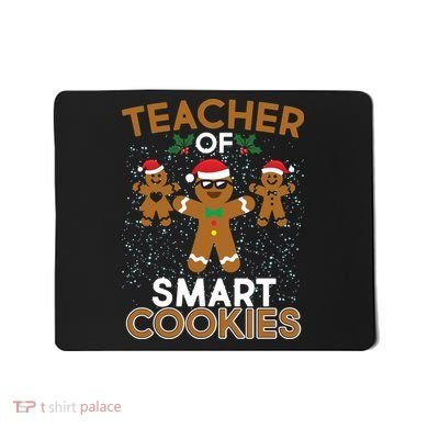 Teacher Of Smart Cookies Mousepad