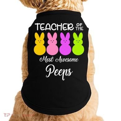 Teacher Of The Cutest Peeps Easter Bunny Doggie Tank