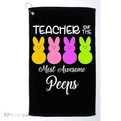 Teacher Of The Cutest Peeps Easter Bunny Golf Towel