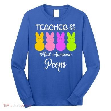 Teacher Of The Cutest Peeps Easter Bunny Long Sleeve Shirt