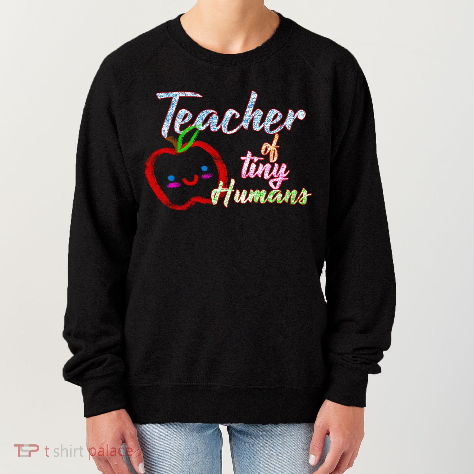 Teacher Of Tiny Humans Women's Sweatshirt