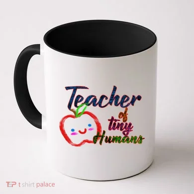Teacher Of Tiny Humans Coffee Mug