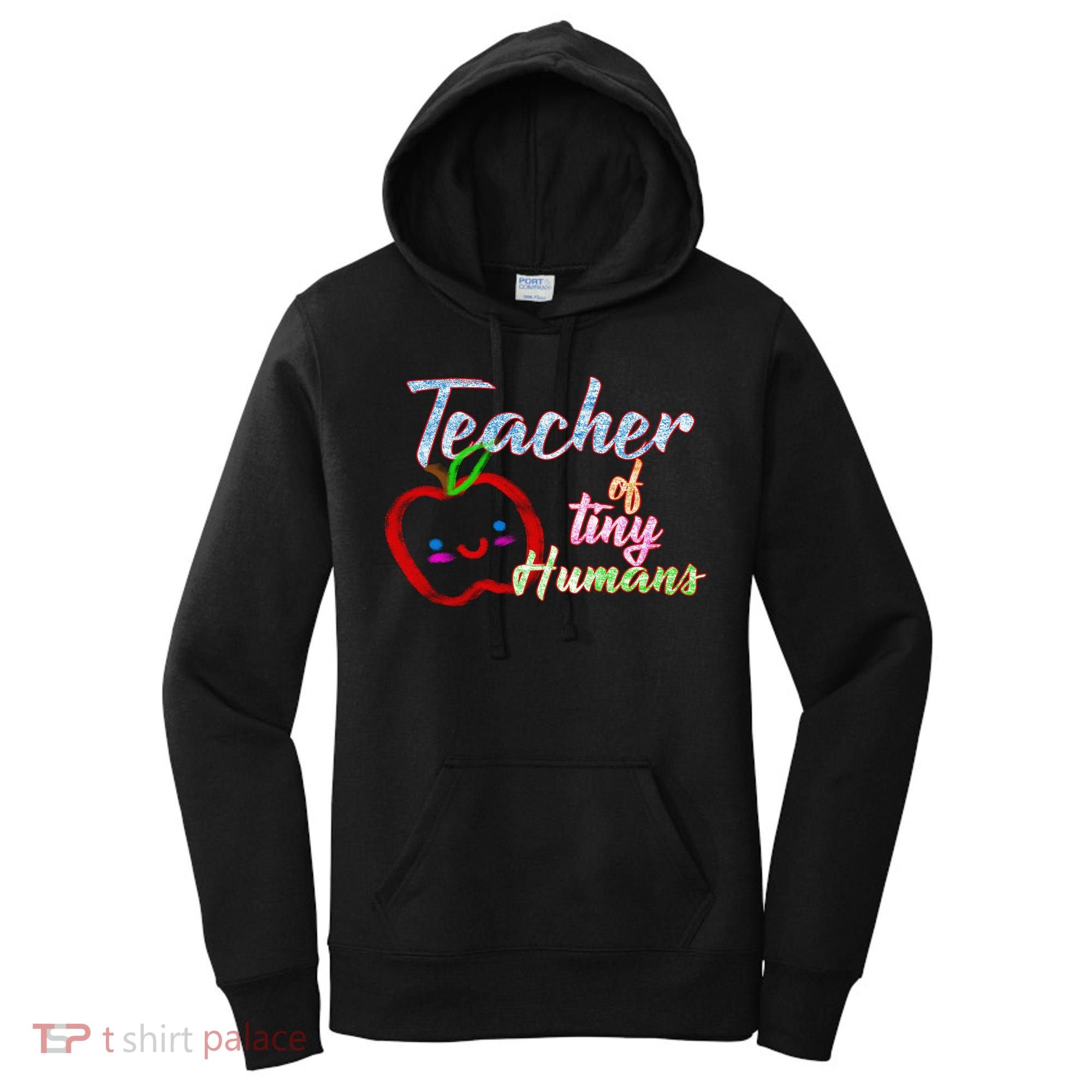 Teacher Of Tiny Humans Women's Hoodie