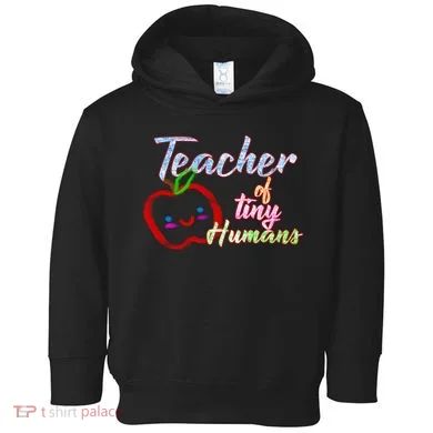 Teacher Of Tiny Humans Toddler Hoodie