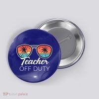 Teacher Off Duty Tropical Vacation Button thumb 0