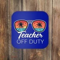 Teacher Off Duty Tropical Vacation Coaster thumb 0