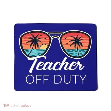 Teacher Off Duty Tropical Vacation Mousepad