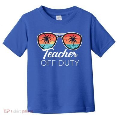 Teacher Off Duty Tropical Vacation Toddler T-Shirt