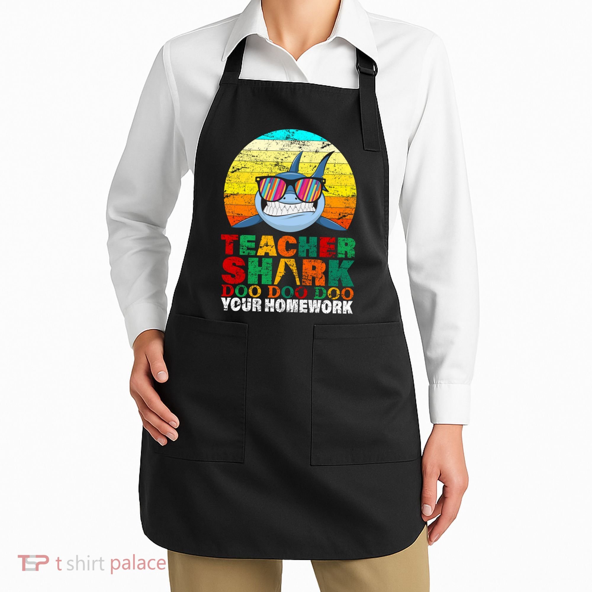 Teacher Shark Doo Doo Doo Your Homework Apron