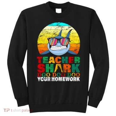 Teacher Shark Doo Doo Doo Your Homework Sweatshirt