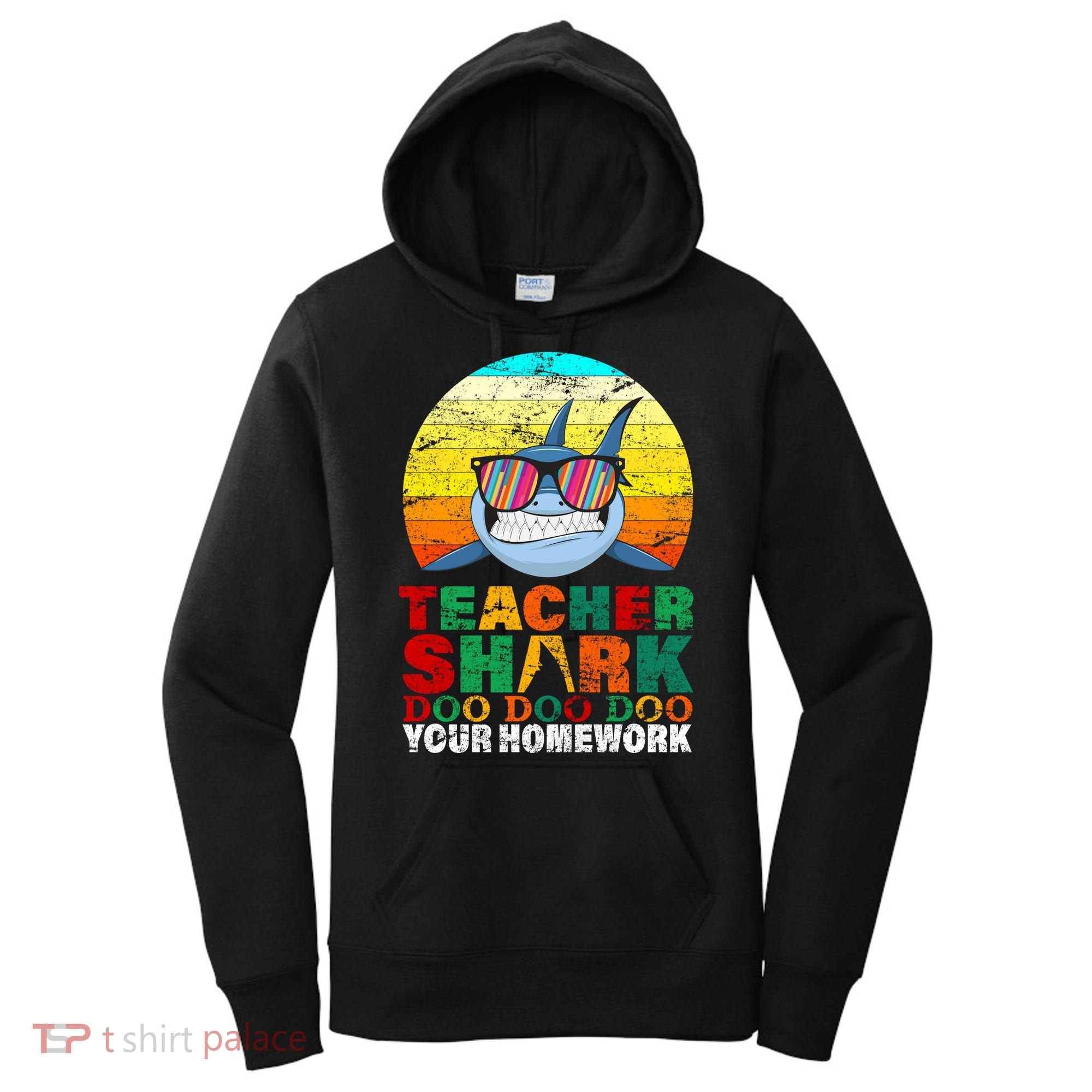 Teacher Shark Doo Doo Doo Your Homework Women's Hoodie