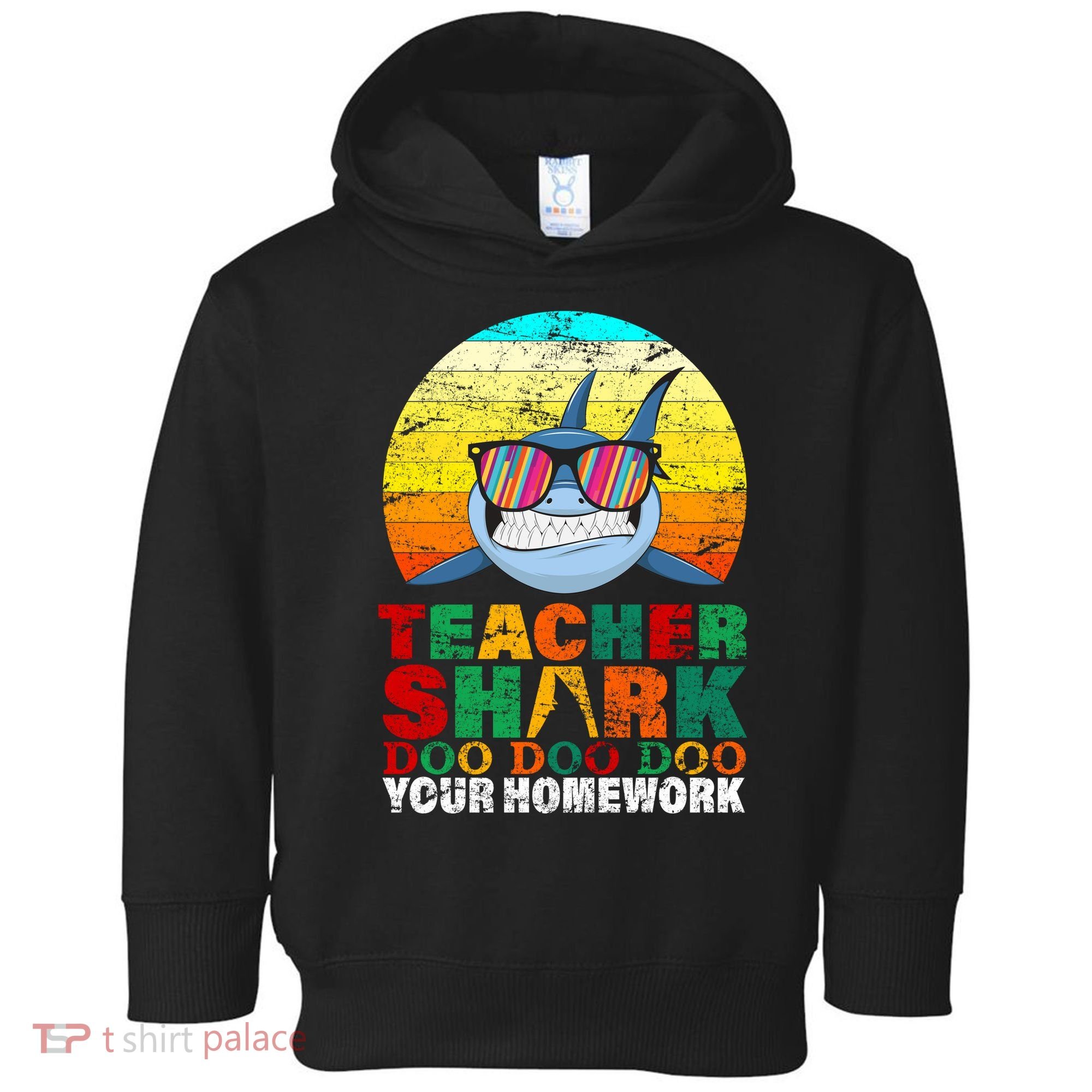 Teacher Shark Doo Doo Doo Your Homework Toddler Hoodie