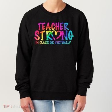Teacher Strong In Class Or Virtually Women's Sweatshirt