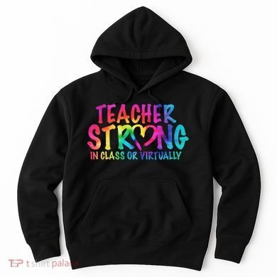 Teacher Strong In Class Or Virtually Hoodie