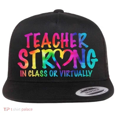 Teacher Strong In Class Or Virtually Flat Bill Trucker Hat