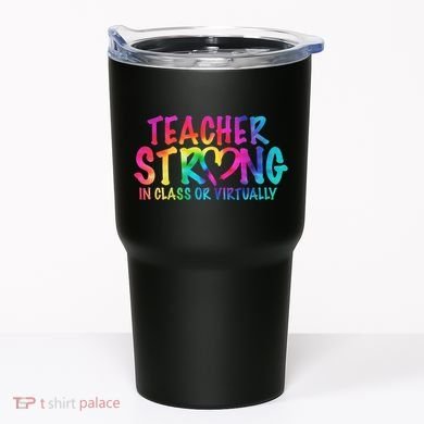 Teacher Strong In Class Or Virtually Tumbler