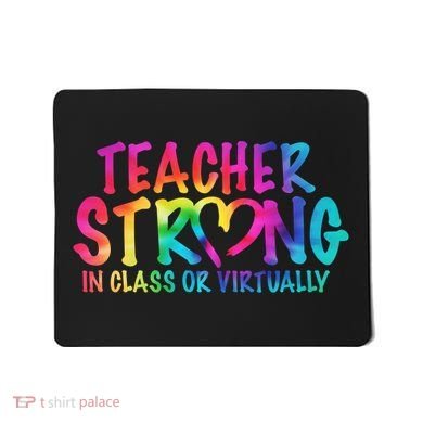 Teacher Strong In Class Or Virtually Mousepad