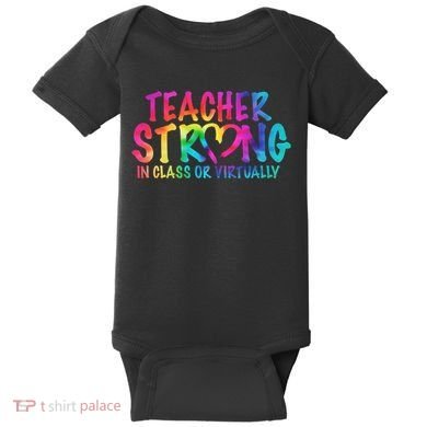Teacher Strong In Class Or Virtually Baby Bodysuit