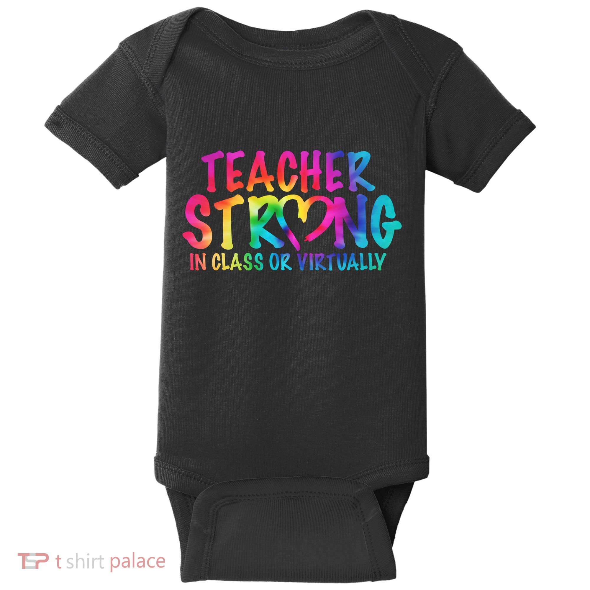 Teacher Strong In Class Or Virtually Baby Bodysuit