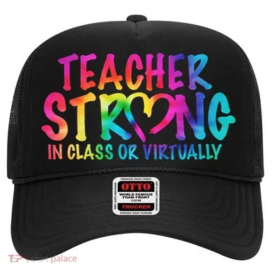 Teacher Strong In Class Or Virtually Hat