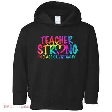 Teacher Strong In Class Or Virtually Toddler Hoodie