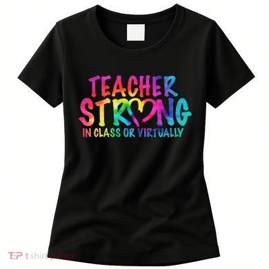 Teacher Strong In Class Or Virtually Women's T-Shirt