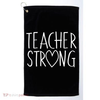 Teacher Strong Support Golf Towel