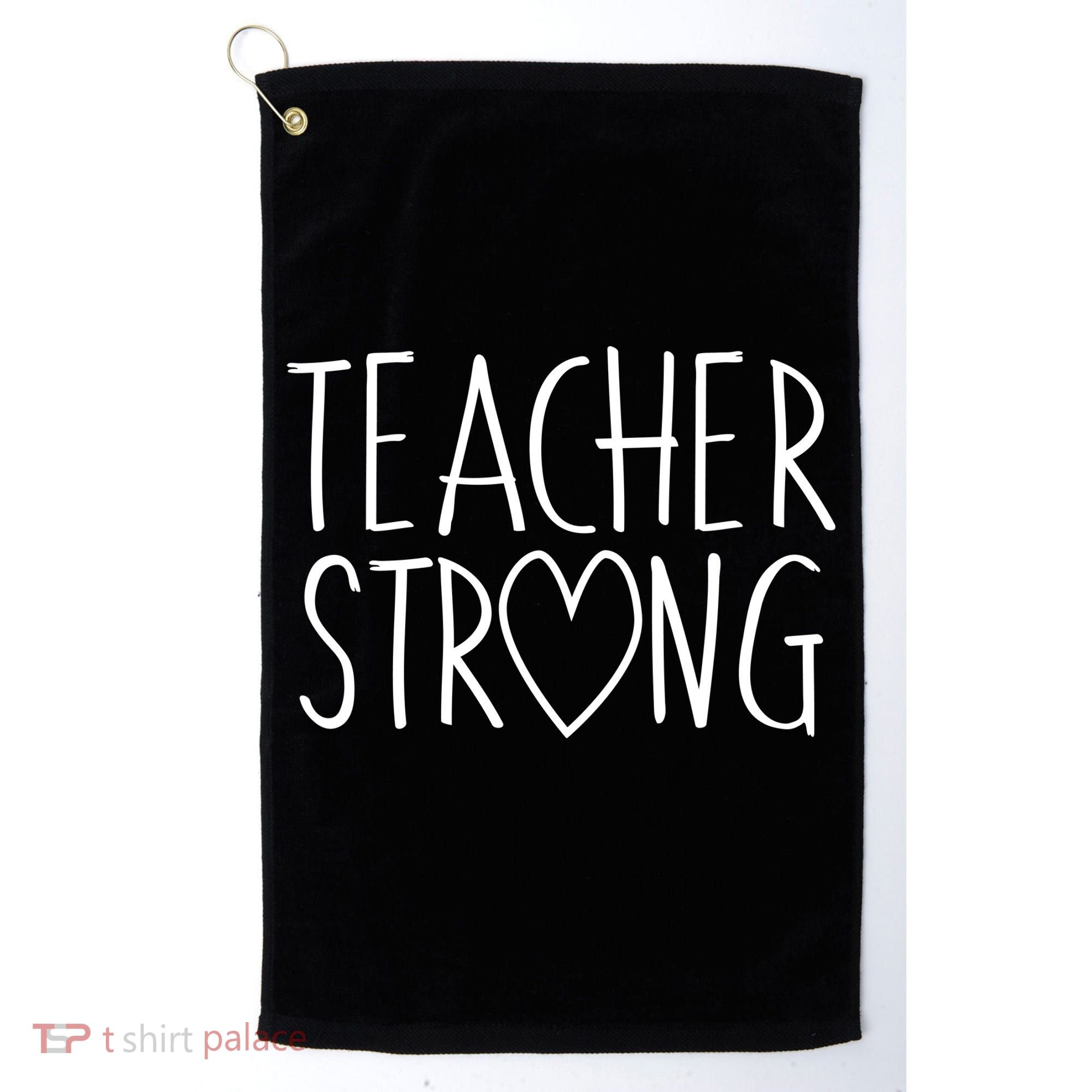 Teacher Strong Support Golf Towel