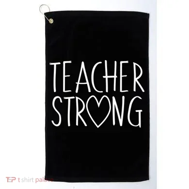 Teacher Strong Support Golf Towel