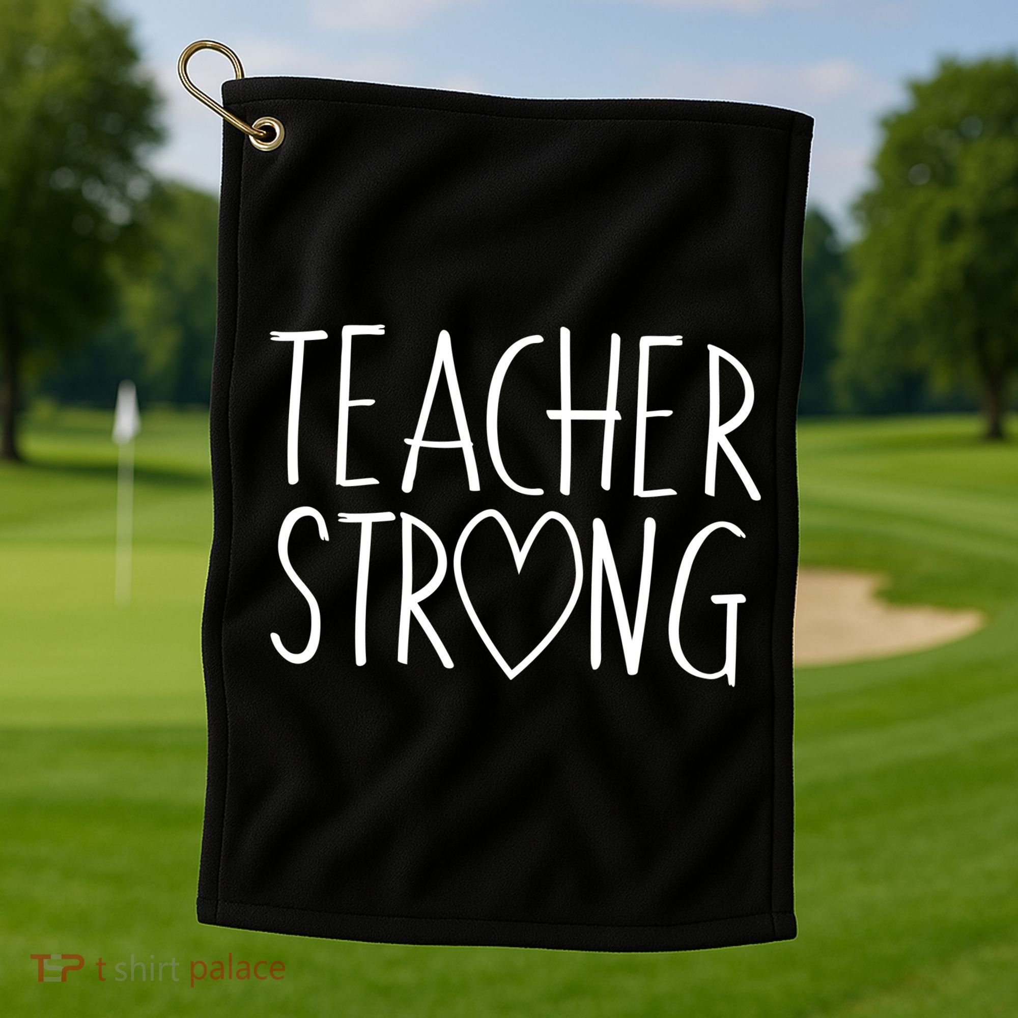 Teacher Strong Support Golf Towel