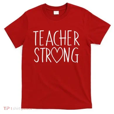 Teacher Strong Support T-Shirt