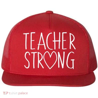 Teacher Strong Support Flat Bill Trucker Hat