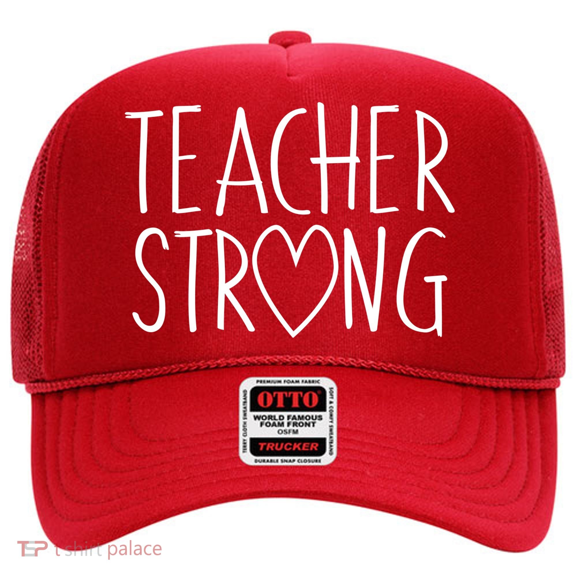 Teacher Strong Support Hat