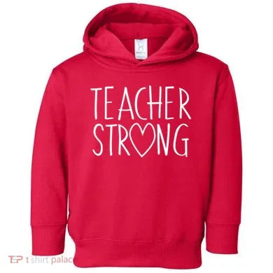 Teacher Strong Support Toddler Hoodie