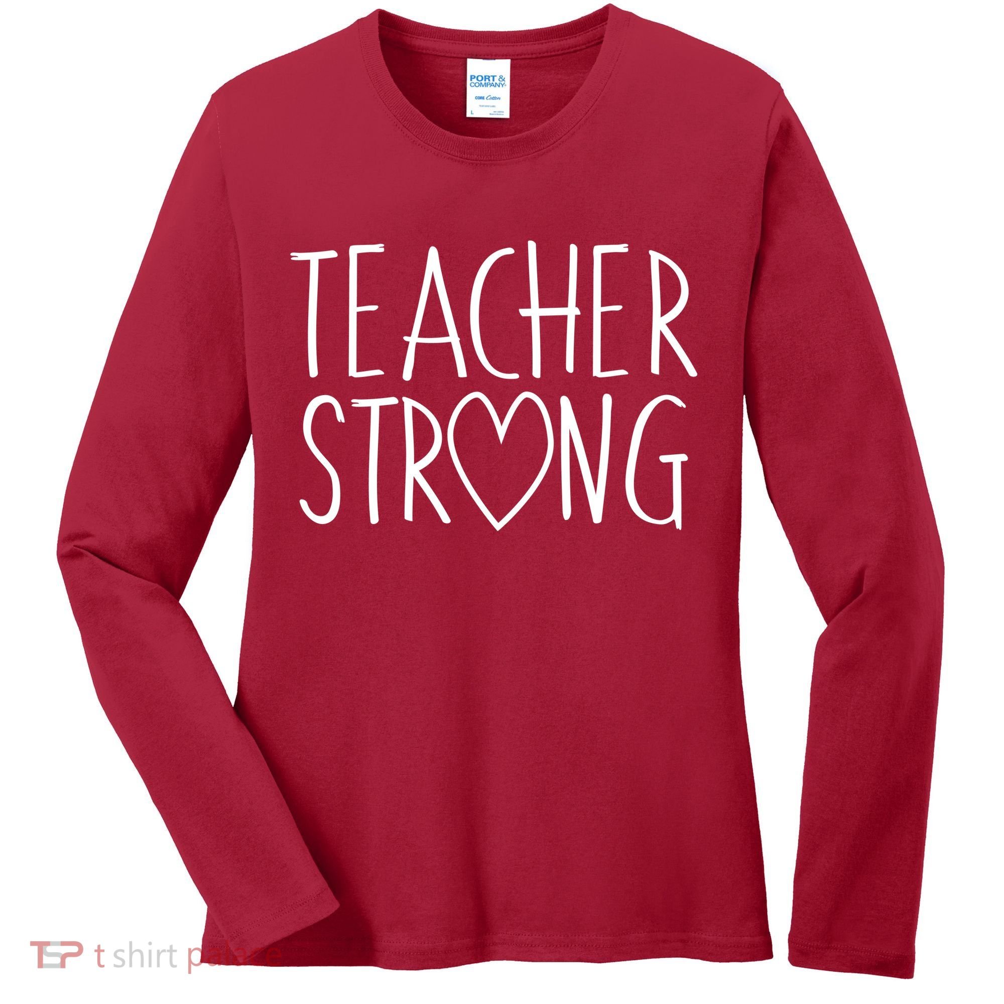 Teacher Strong Support Women's Long Sleeve Shirt