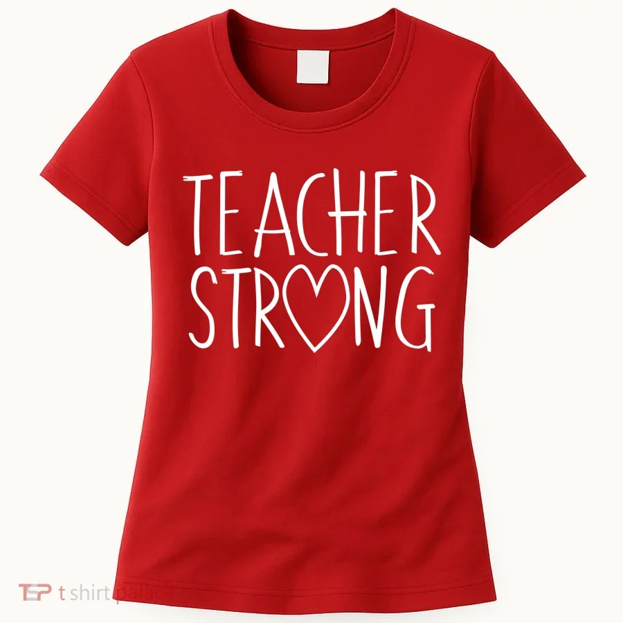 Teacher Strong Support Women's T-Shirt