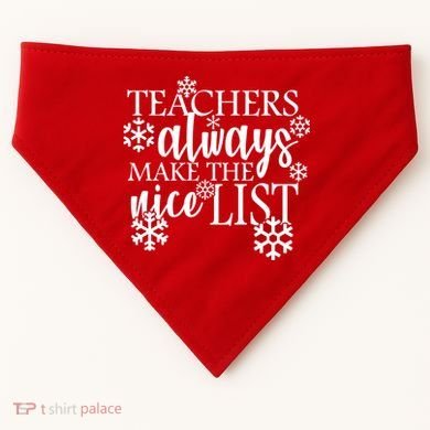 Teachers Always Make The Nice List USA-Made Doggie Bandana