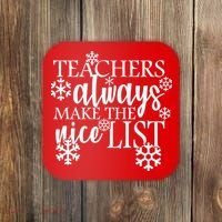 Teachers Always Make The Nice List Coaster thumb 0