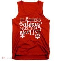 Teachers Always Make The Nice List Tank Top thumb 0