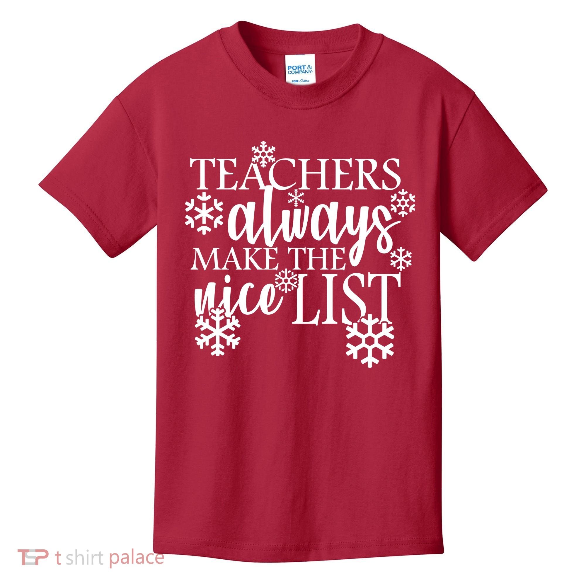 Teachers Always Make The Nice List Kids T-Shirt